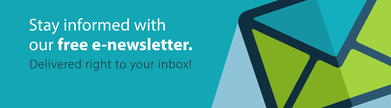 Stay informed with our free e-newsletter - delivered right to your inbox!